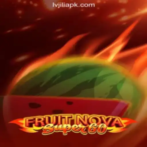 Exploring FruitNovaSuper60: A Captivating Slot Game in the LVJILI.COM Online Casino Philippines
